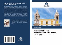 Die katholische Restauration in Caxias- Maranhão - Reis, Mirian