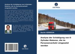 Analyse der Schädigung von 6-Zylinder-Motoren, die im Personenverkehr eingesetzt werden - KERBOUA, Bachir