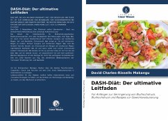 DASH-Diät: Der ultimative Leitfaden - Makangu, David Charles-Rissells