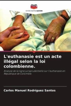 L'euthanasie est un acte illégal selon la loi colombienne. - Rodríguez Santos, Carlos Manuel