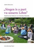 "Singen is a part vu unsern Lebm"
