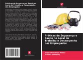 Práticas de Segurança e Saúde no Local de Trabalho e Desempenho dos Empregados