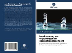 Anerkennung von Regierungen im internationalen Recht - M. Laskowski, Lui