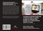 36 MOIS D'ÉVOLUTION DE L'ÉDUCATION À SANTA CLARA À PARTIR DES PAGES DE L'ÉDUCATION SANTA CLARA.