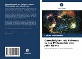 Gerechtigkeit als Fairness in der Philosophie von John Rawls