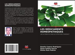 LES MÉDICAMENTS HOMÉOPATHIQUES - Cepero Rodriguez, Omelio;Solano García, Silvio;Ruiz Padrón, Ohilso