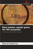 Real estate capital gains for IRS purposes
