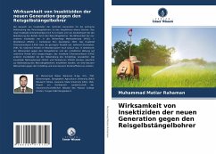 Wirksamkeit von Insektiziden der neuen Generation gegen den Reisgelbstängelbohrer - Rahaman, Muhammad Matiar