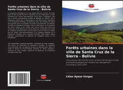 Forêts urbaines dans la ville de Santa Cruz de la Sierra - Bolivie - Apaza Vargas, Lilian