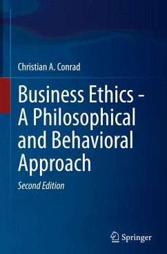 Business Ethics - A Philosophical and Behavioral Approach - Conrad, Christian A.