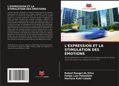 L'EXPRESSION ET LA STIMULATION DES ÉMOTIONS - Silva, Rafael Rangel da;Palombini, Felipe Luis;Cidade, Mariana Kuhl