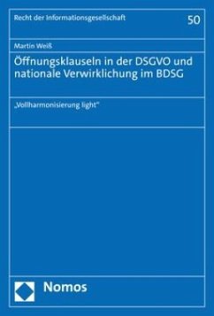 Öffnungsklauseln in der DSGVO und nationale Verwirklichung im BDSG - Weiß, Martin