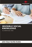 INVISIBLE SOCIAL KNOWLEDGE