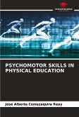 PSYCHOMOTOR SKILLS IN PHYSICAL EDUCATION