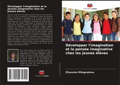 Développer l'imagination et la pensée imaginative chez les jeunes élèves - Milogradova, Elizaveta