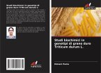 Studi biochimici in genotipi di grano duro Triticum durum L.