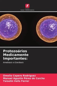 Protozoários Medicamente Importantes: - Cepero Rodriguez, Omelio;Pérez de Corcho, Manuel Agustín;Valls Ferrer, Yaiselin