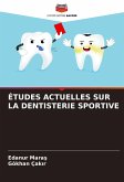 ÉTUDES ACTUELLES SUR LA DENTISTERIE SPORTIVE