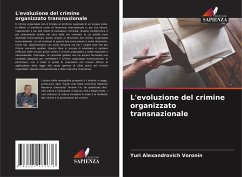 L'evoluzione del crimine organizzato transnazionale - Voronin, Yuri Alexandrovich