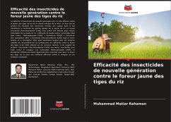 Efficacité des insecticides de nouvelle génération contre le foreur jaune des tiges du riz - Rahaman, Muhammad Matiar