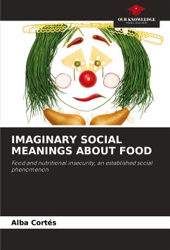 IMAGINARY SOCIAL MEANINGS ABOUT FOOD - Cortés, Alba