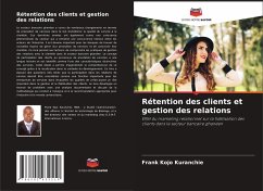 Rétention des clients et gestion des relations - Kuranchie, Frank Kojo