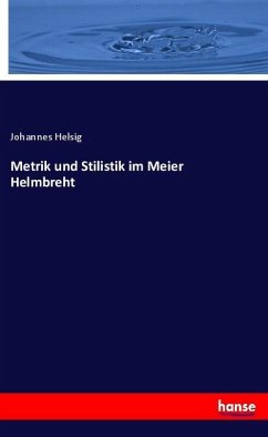 Metrik und Stilistik im Meier Helmbreht