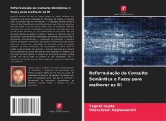 Reformulação da Consulta Semântica e Fuzzy para melhorar as RI - Gupta, Yogesh;Raghuwanshi, Ghanshyam