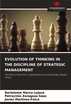 EVOLUTION OF THINKING IN THE DISCIPLINE OF STRATEGIC MANAGEMENT - Marco-Lajara, Bartolomé;Zaragoza-Sáez, Patrocinio;Martínez-Falcó, Javier