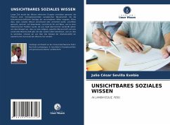 UNSICHTBARES SOZIALES WISSEN - Sevilla Exebio, Julio César