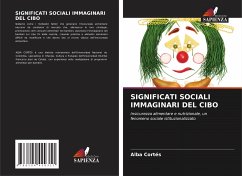 SIGNIFICATI SOCIALI IMMAGINARI DEL CIBO - Cortés, Alba