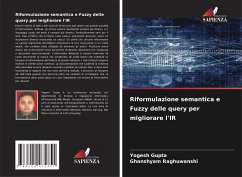 Riformulazione semantica e Fuzzy delle query per migliorare l'IR - Gupta, Yogesh;Raghuwanshi, Ghanshyam