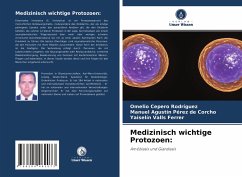 Medizinisch wichtige Protozoen: - Cepero Rodriguez, Omelio;Pérez de Corcho, Manuel Agustín;Valls Ferrer, Yaiselin