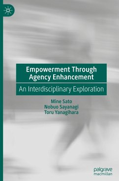 Empowerment Through Agency Enhancement - Sato, Mine;Sayanagi, Nobuo;Yanagihara, Toru