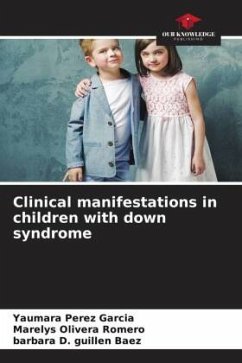 Clinical manifestations in children with down syndrome - Pérez García, Yaumara;Olivera Romero, Marelys;Guillen Baez, Barbara D.