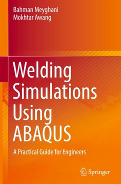 Welding Simulations Using ABAQUS - Meyghani, Bahman;Awang, Mokhtar