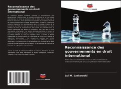 Reconnaissance des gouvernements en droit international - M. Laskowski, Lui