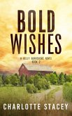 Bold Wishes (A Kelly Burroughs Novel, #2) (eBook, ePUB)