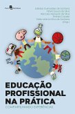 Educação Profissional na prática (eBook, ePUB) Educação Profissional na prática (eBook, ePUB)