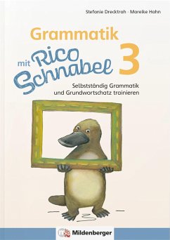 Grammatik mit Rico Schnabel, Klasse 3 - Drecktrah, Stefanie;Hahn, Mareike