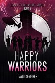 Escape to the Wildey Book 2: Happy Warriors (eBook, ePUB)