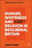 Hunger, Whiteness and Religion in Neoliberal Britain (eBook, ePUB)