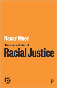 The Cruel Optimism of Racial Justice (eBook, ePUB) - Meer, Nasar