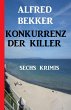 Konkurrenz der Killer: Sechs Krimis... - Bild 1