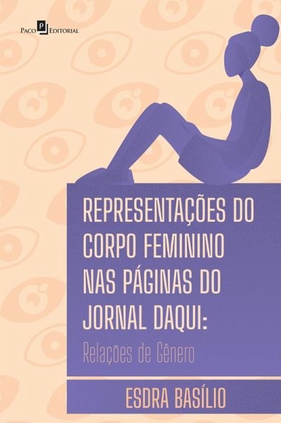 Representações do corpo feminino nas páginas do Jornal Daqui (eBook, ePUB)