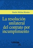 La resolución unilateral del contrato por incumplimiento (eBook, ePUB)