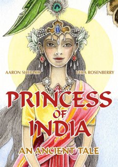 Princess of India: An Ancient Tale (eBook, ePUB) - Shepard, Aaron