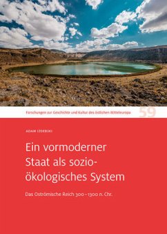 Ein vormoderner Staat als sozio-ökologisches System - Izdebski, Adam