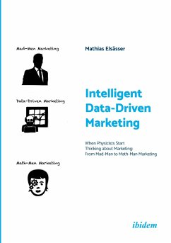 Intelligent Data-Driven Marketing: When Physicists Start Thinking about Marketing - Elsässer, Mathias