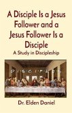 A Disciple Is a Jesus Follower and a Jesus Follower Is a Disciple (eBook, ePUB)